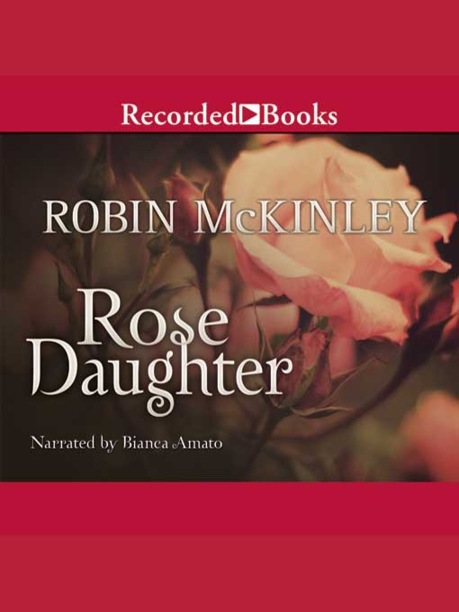 Title details for Rose Daughter by Robin McKinley - Wait list